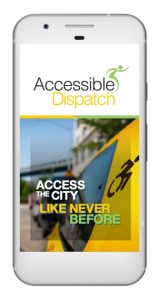 Cell phone open to the Accessible Dispatch mobile app. The screen shows the Accessible Dispatch logo with 'Access the city like never before' on the backdrop of a yellow taxi.